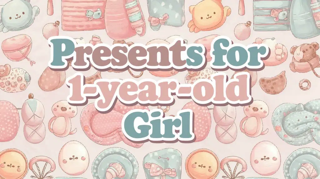 presents for 1 year old girl.jpg