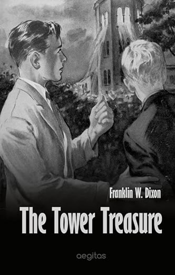 The Hardy Boys: The Tower of Treasure by Franklin W. Dixon