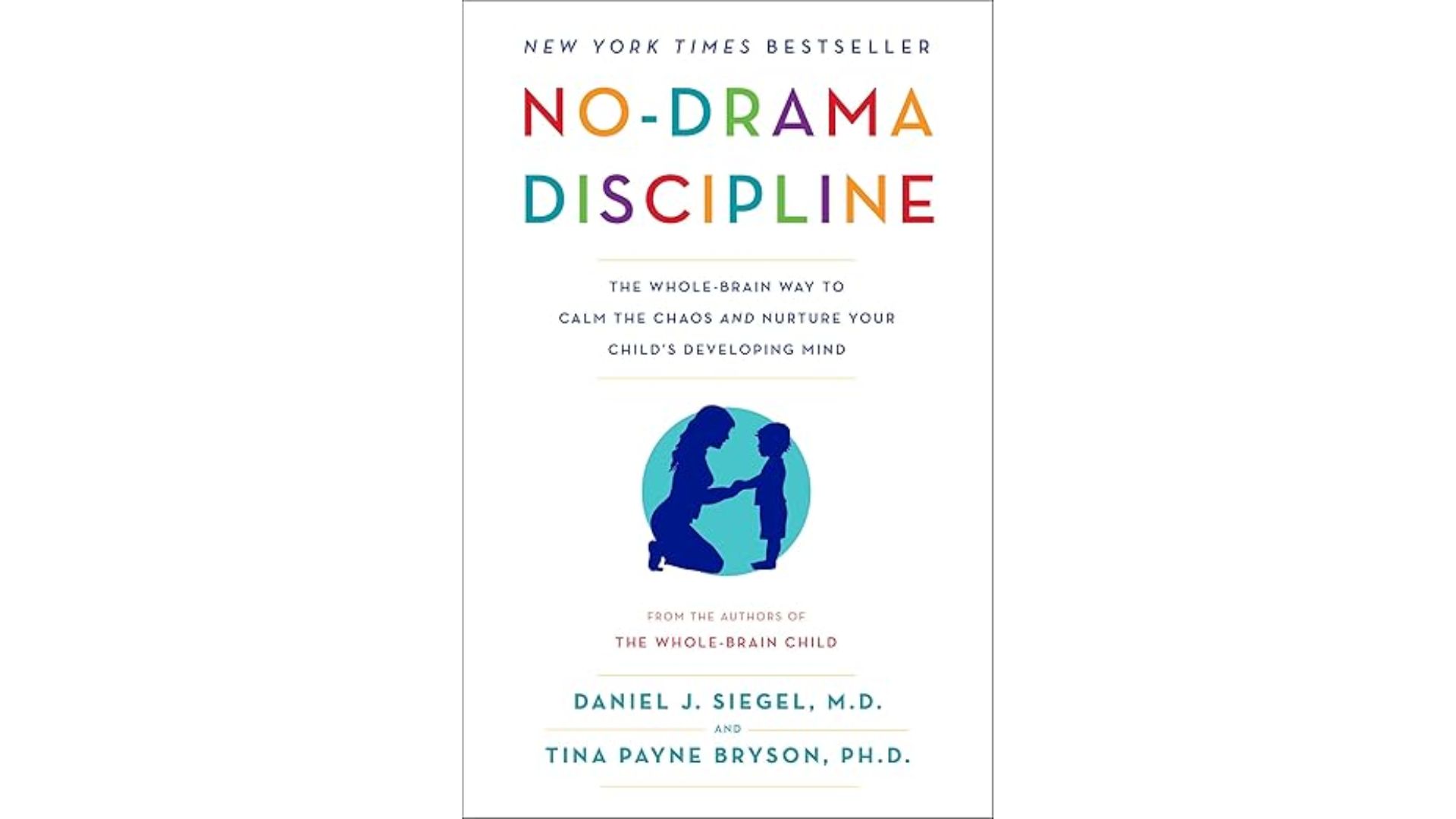 No Drama Discipline Whole Brain Nurture Developing