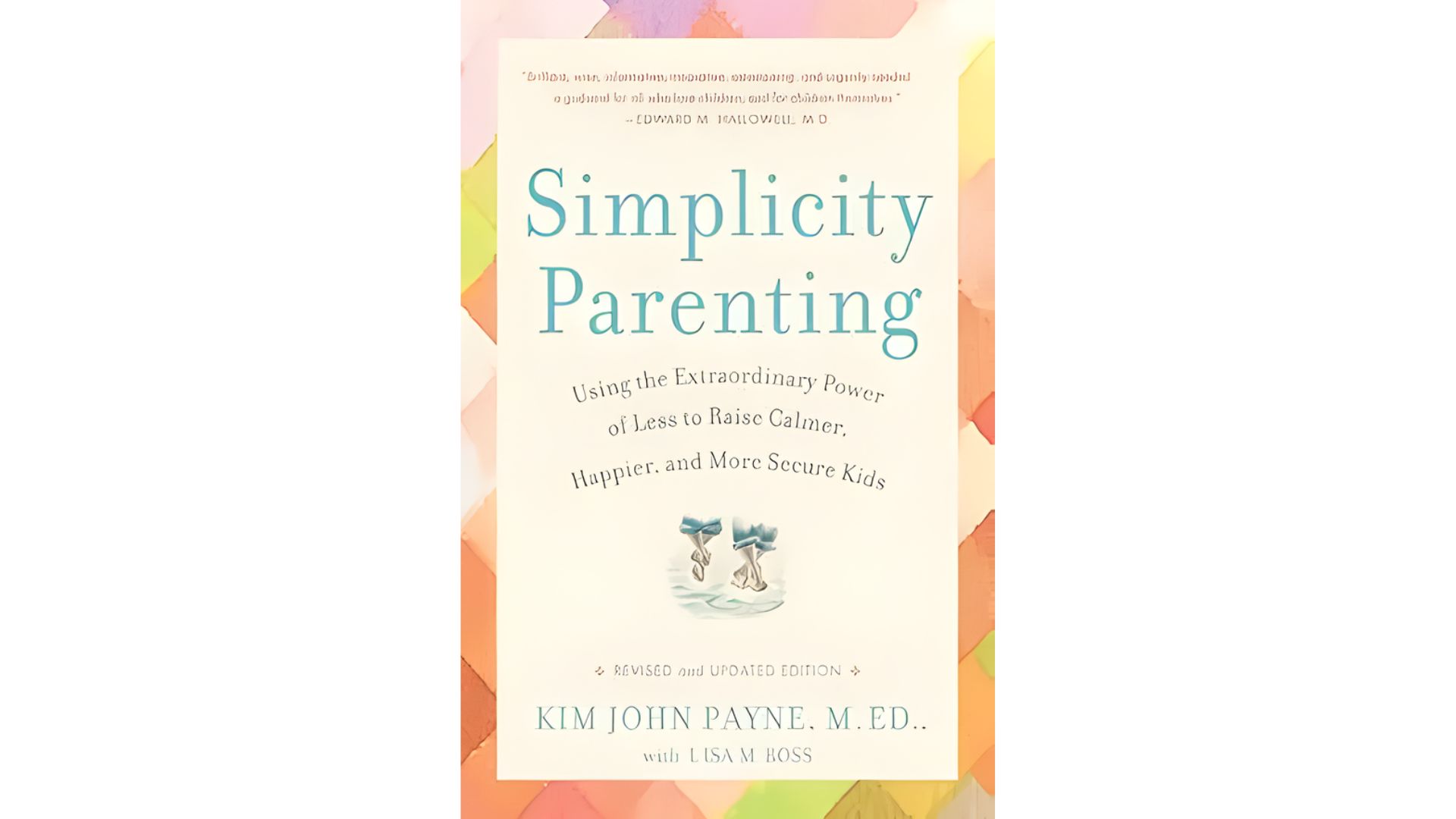 Simplicity Parenting Extraordinary Calmer Happier